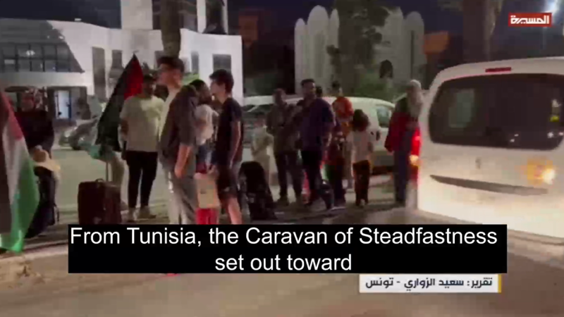From Tunis to Rafah: Caravan That Shames the World, Seeking to Deliver What UN Can't